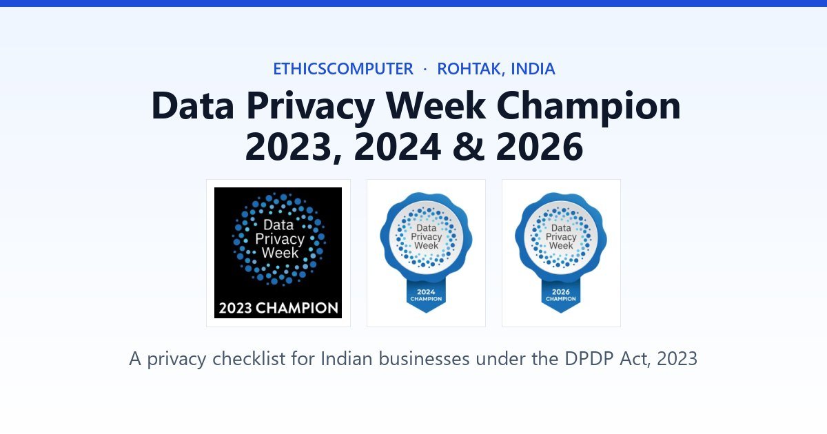 Data Privacy Week Champion 2023, 2024 & 2026: A Privacy Checklist for Indian Businesses